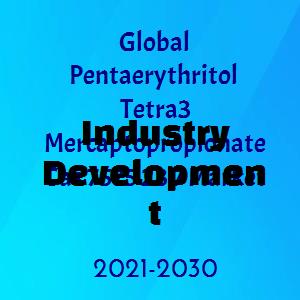 Pentaeritritol tetra (3-mercaptopropionato) (CAS 7575-23-7) 시장